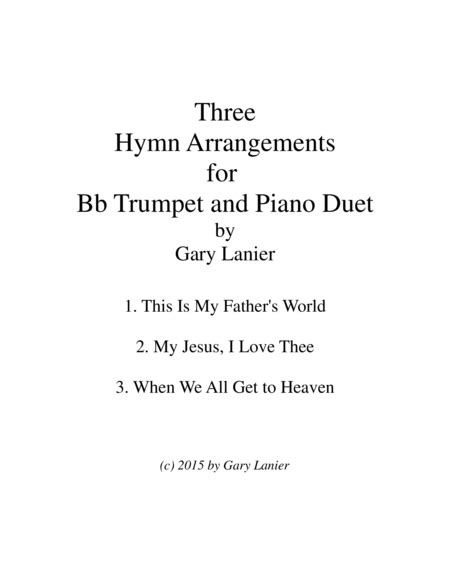 THREE HYMN ARRANGEMENTS For Bb TRUMPET And PIANO (Duet – Trumpet/Piano With Trumpet Part)